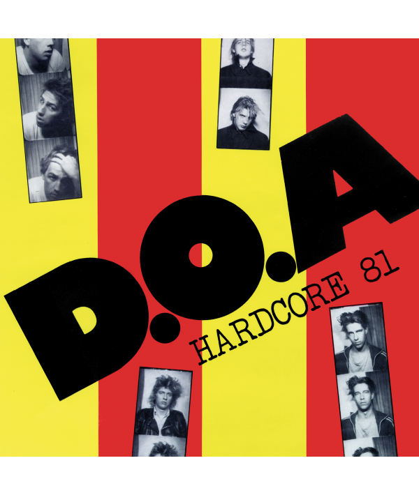 D.O.A. « Hardcore 81 » LP 